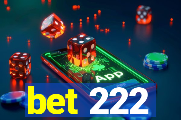 bet 222